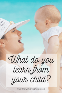 what do you learn from your child