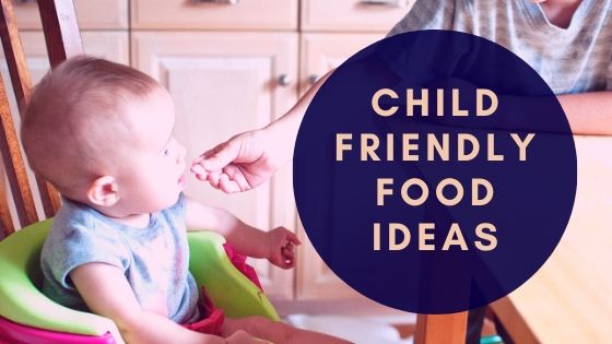 child friendly food ideas