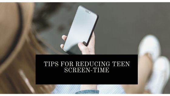 7 Tips for Reducing Teen Screen-Time