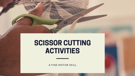 Scissor cutting activities